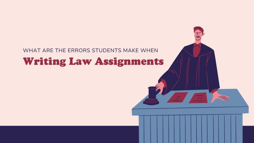 What Are the Errors Students Make When Writing Law Assignments